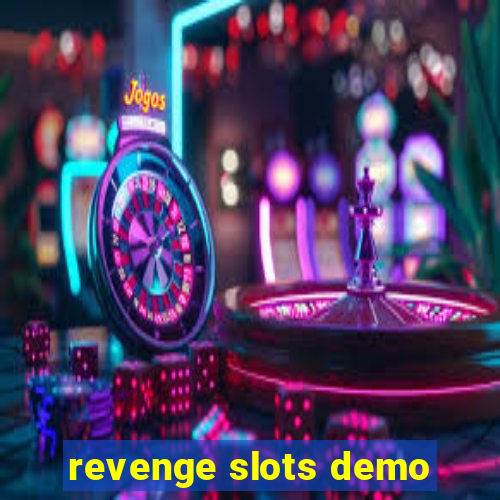 revenge slots demo